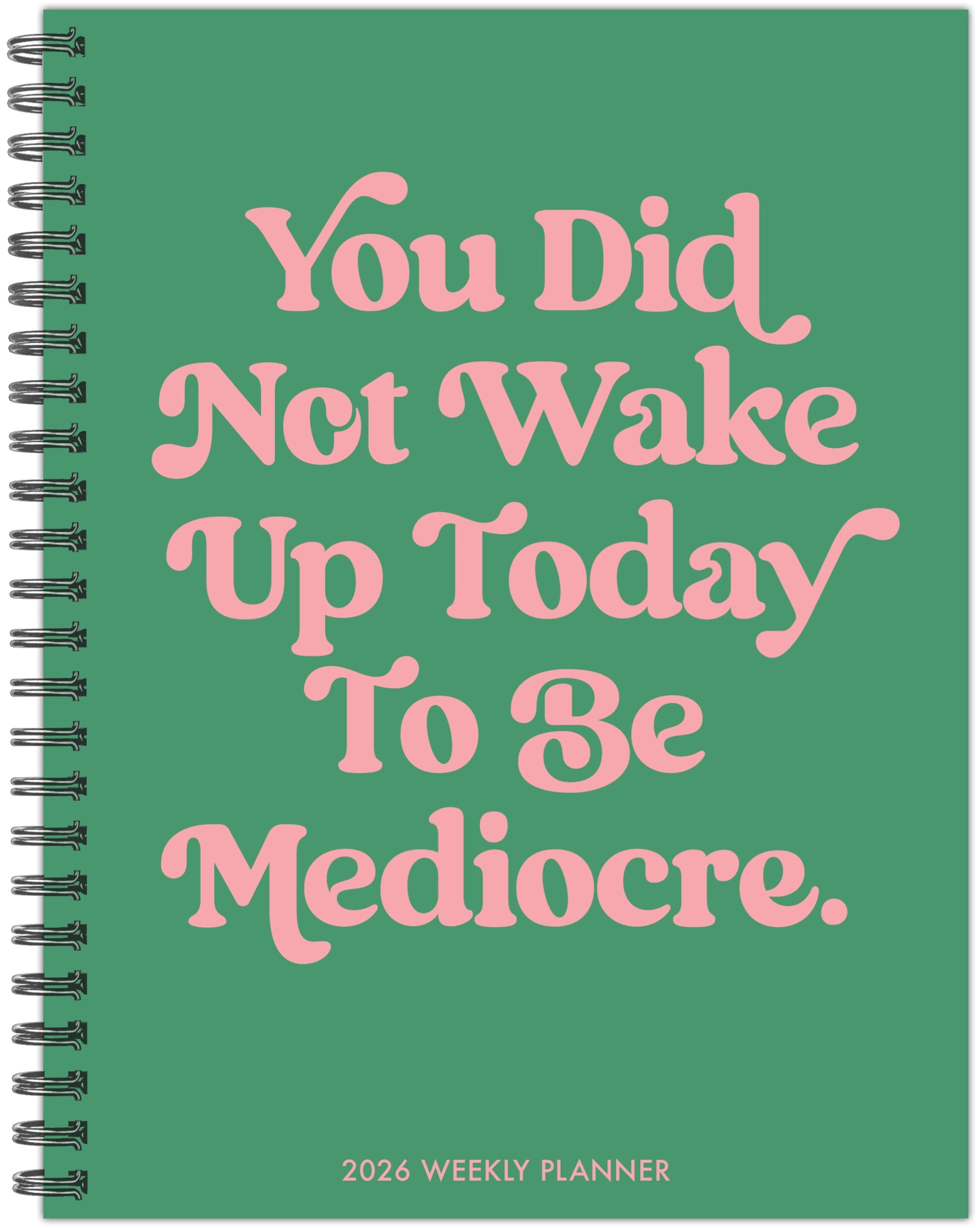 2026 Mediocre - Monthly & Weekly Diary/Planner