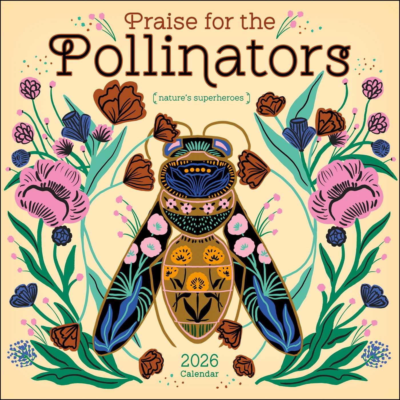 2026 Praise for the Pollinators - Square Wall Calendar