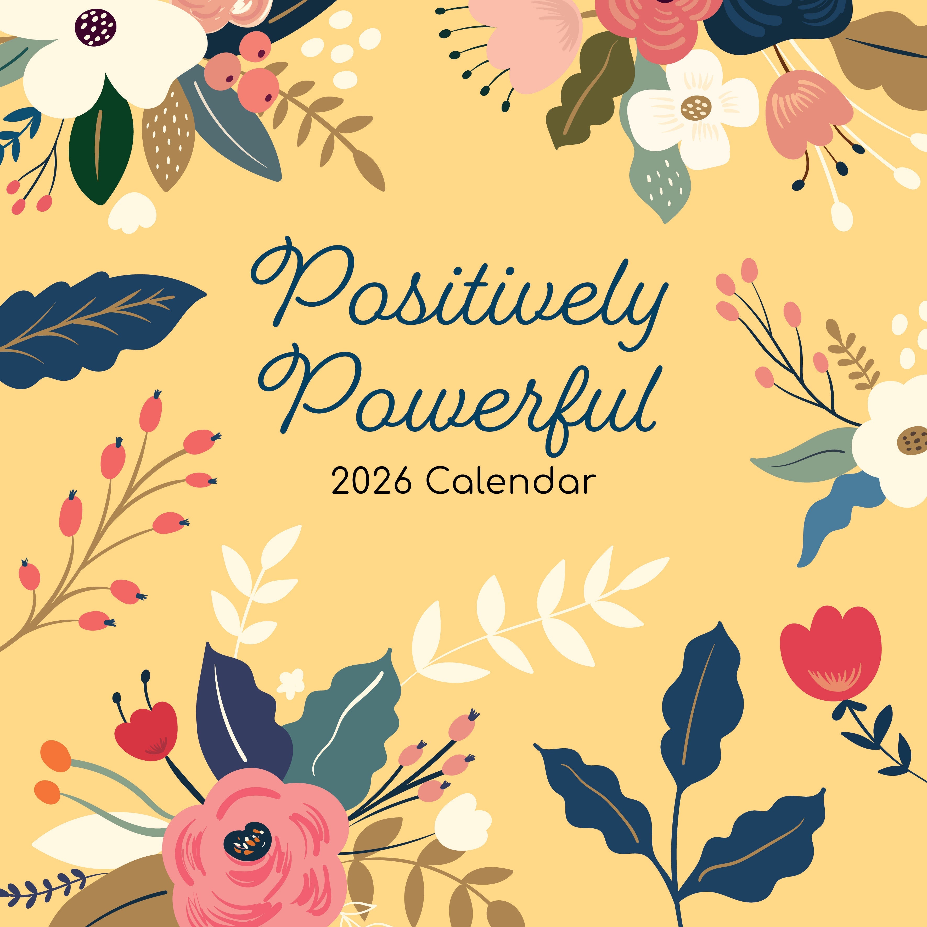 2026 Positively Powerful - Square Wall Calendar