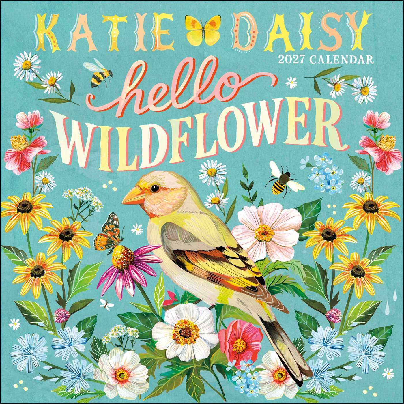 2027 Katie Daisy: Hello Wildflower - Square Wall Calendar