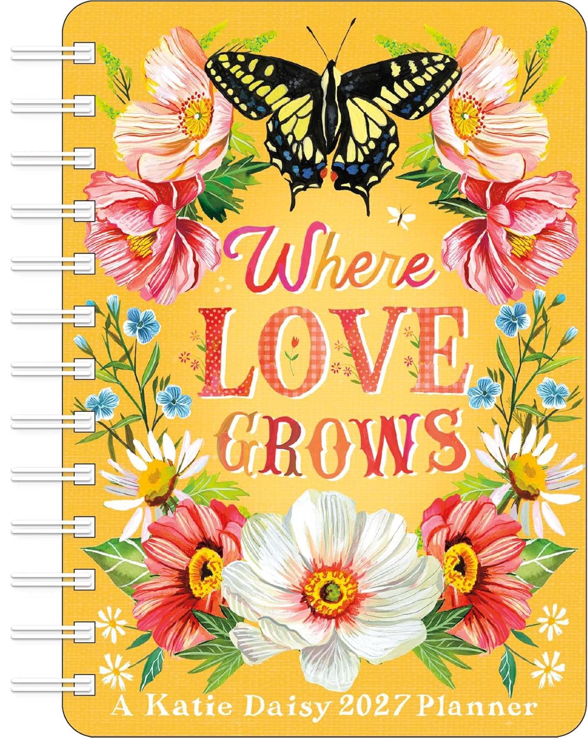 2027 Katie Daisy: Where Love Grows - Weekly Diary/Planner