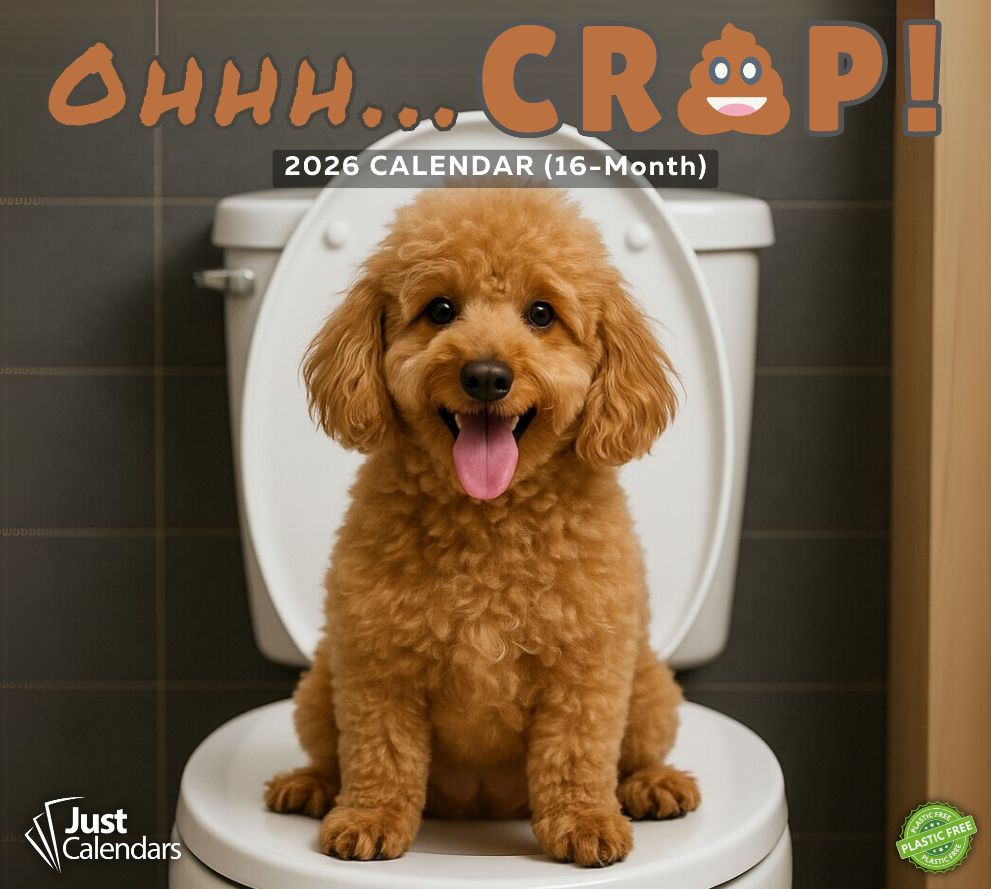 2026 Oooh Crap! The Pooping Dogs Calendar - Deluxe Wall Calendar