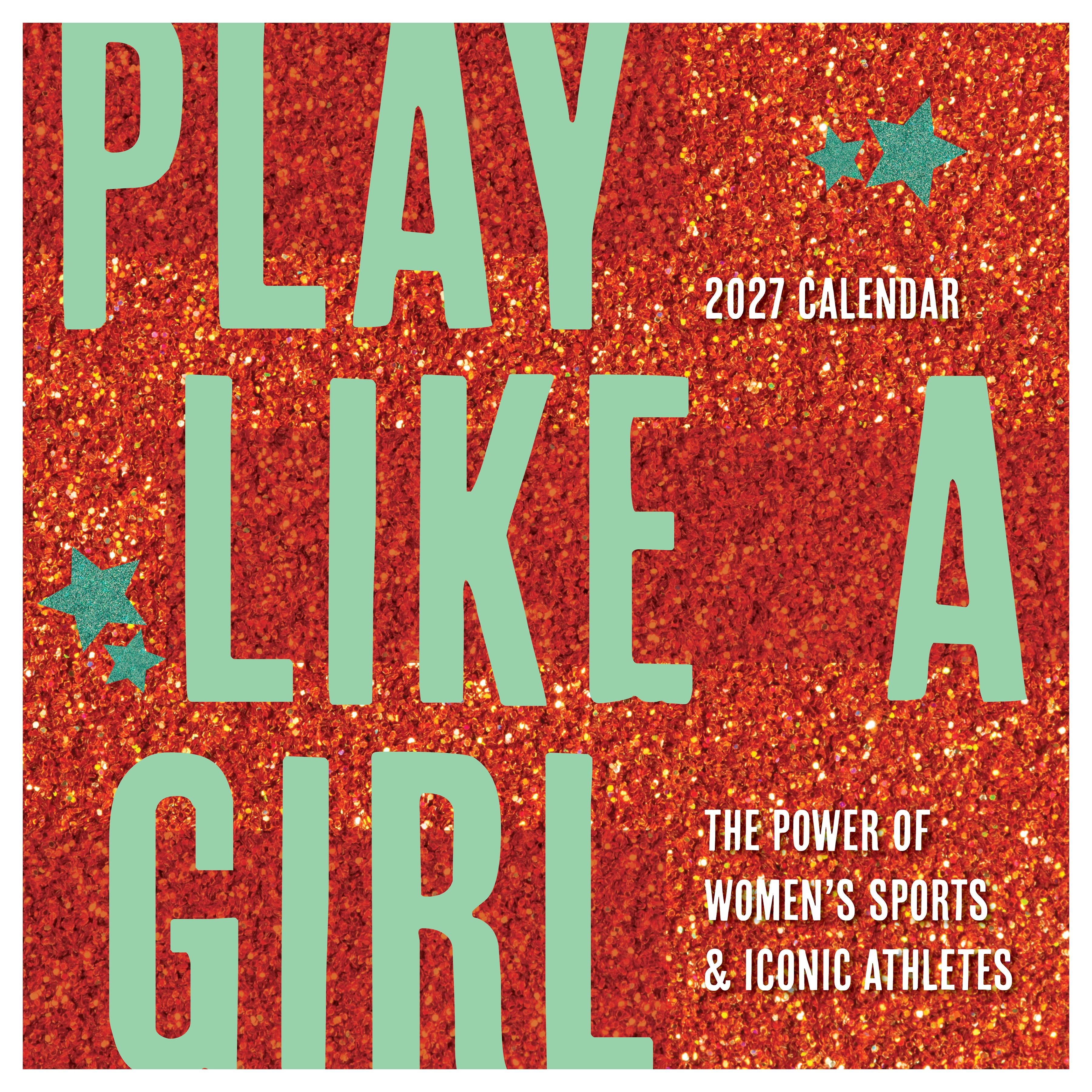 2027 Play Like A Girl - Square Wall Calendar