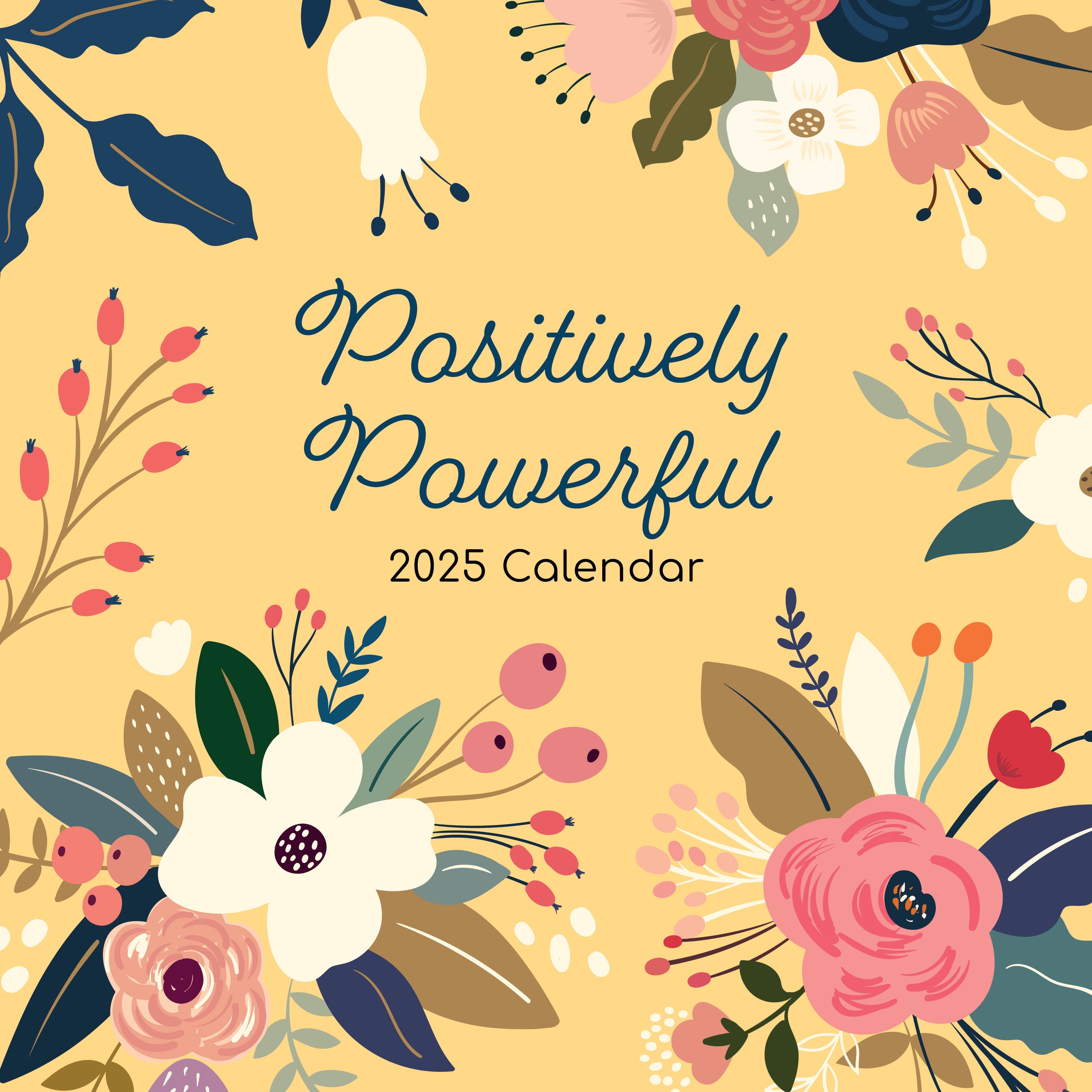 2025 Positively Powerful - Square Wall Calendar