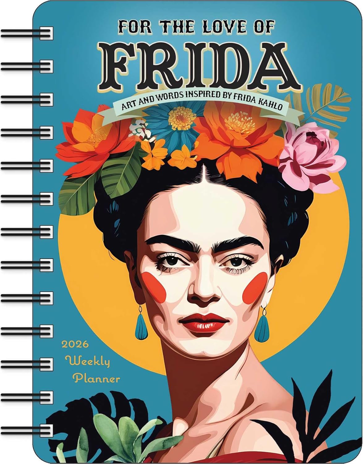 2026 For the Love of Frida - Monthly & Weekly Diary/Planner