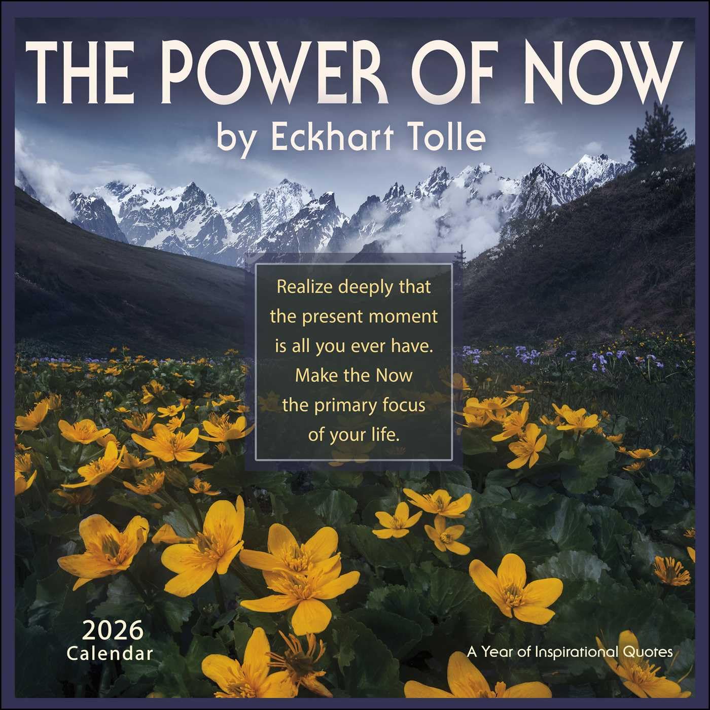 2026 Power of Now: Eckhart Tolle - Square Wall Calendar