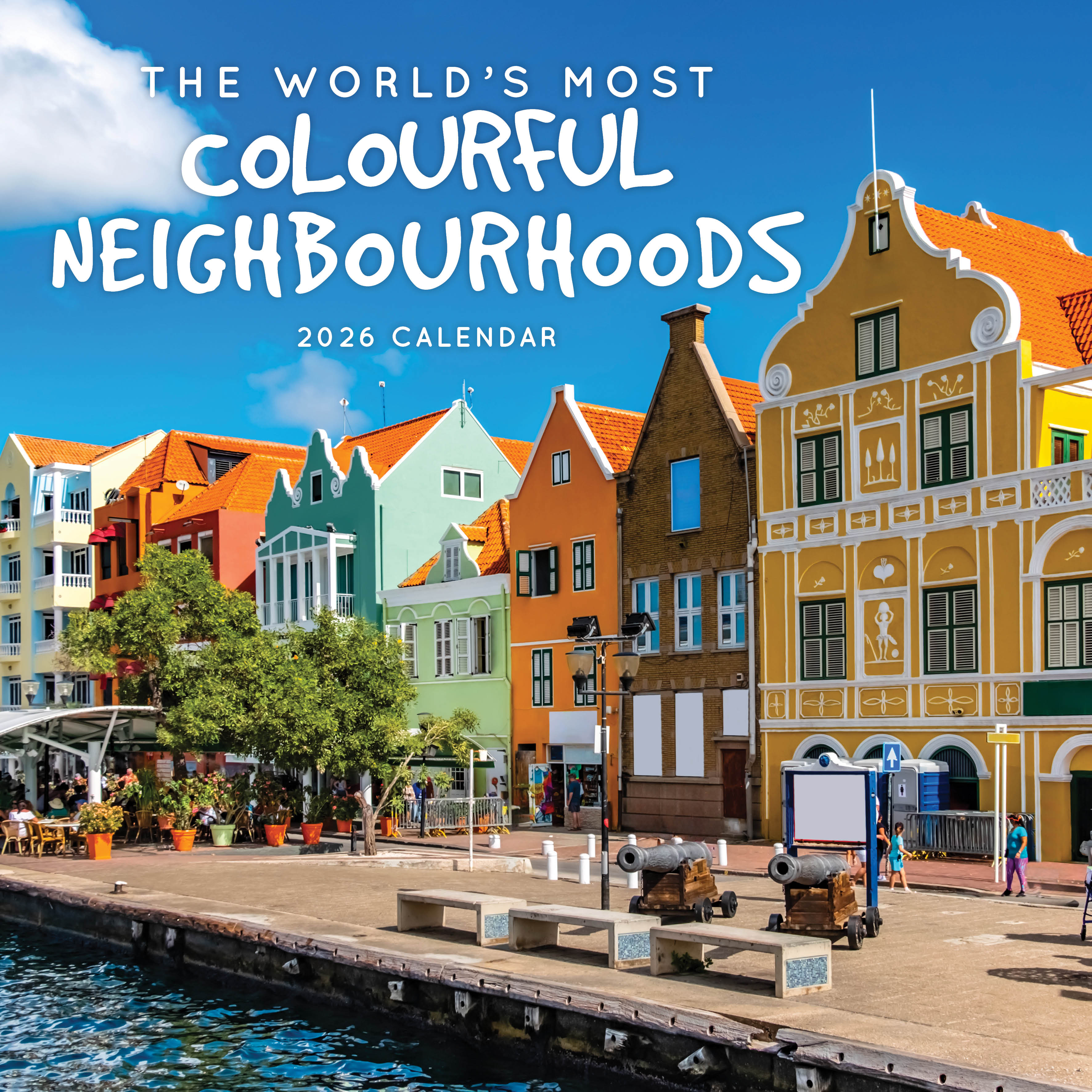 2026 The World's Most Colourful Neighbourhoods - Square Wall Calendar