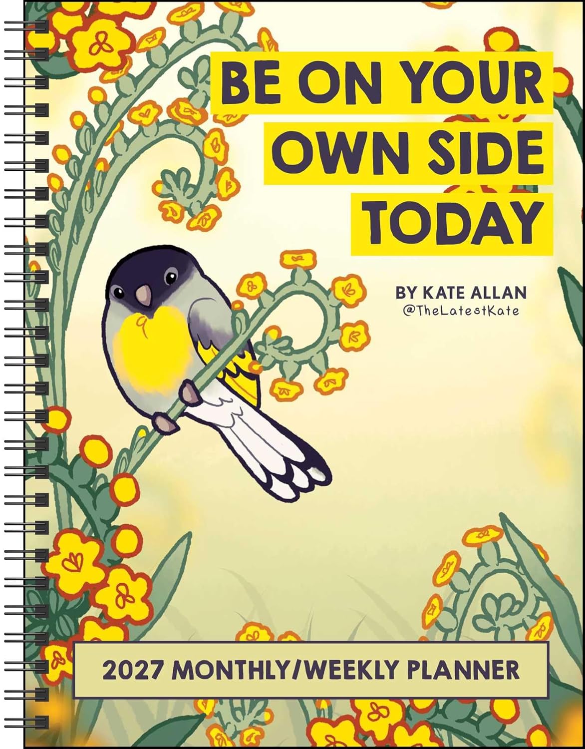 2027 Be On Your Own Side: K.Allan - Weekly and Monthly Diary/Planner