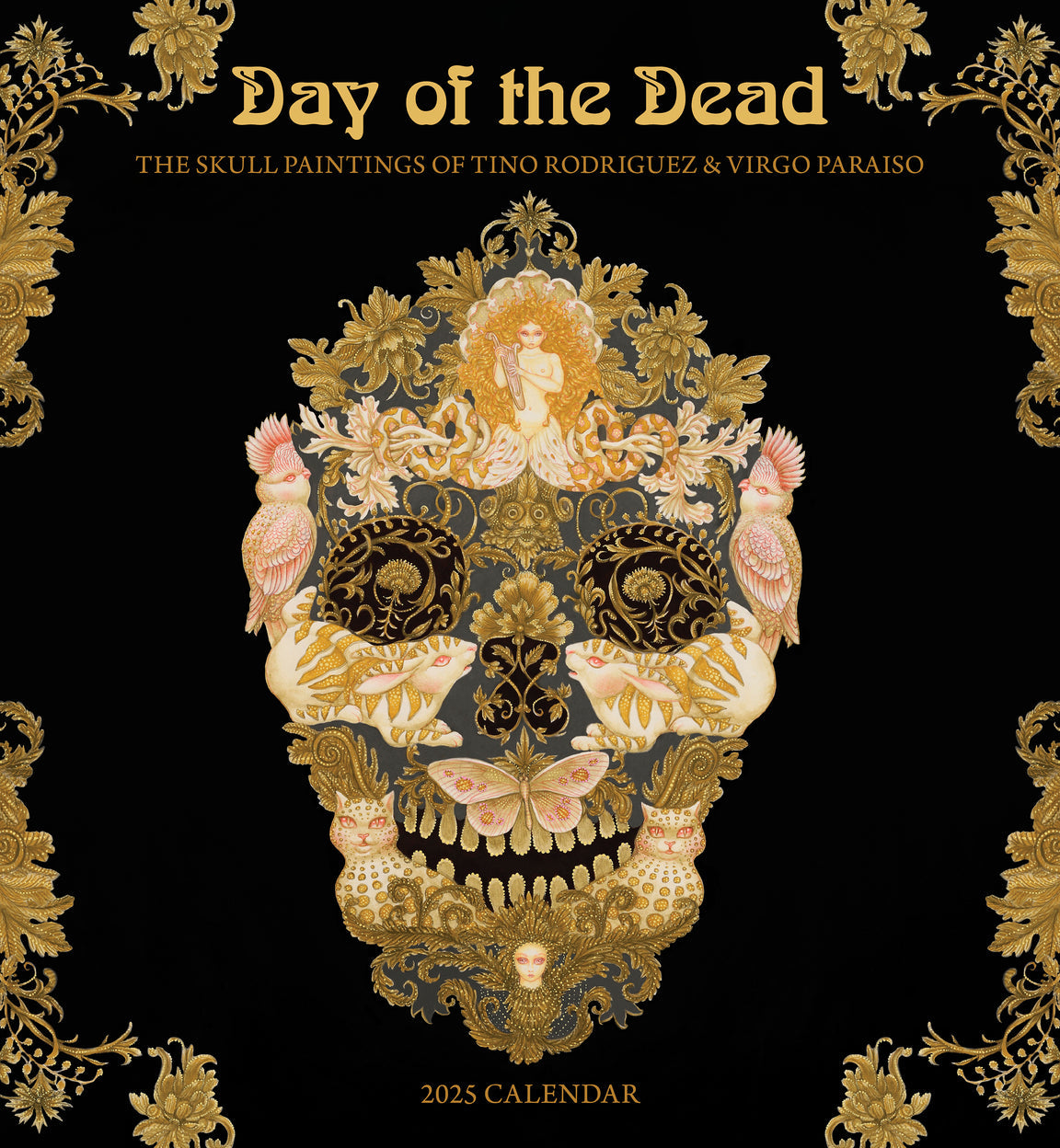 2025 Day Of The Dead: The Skull Paintings Of Tino Rodriguez and Virgo Paraiso - Square Wall Calendar