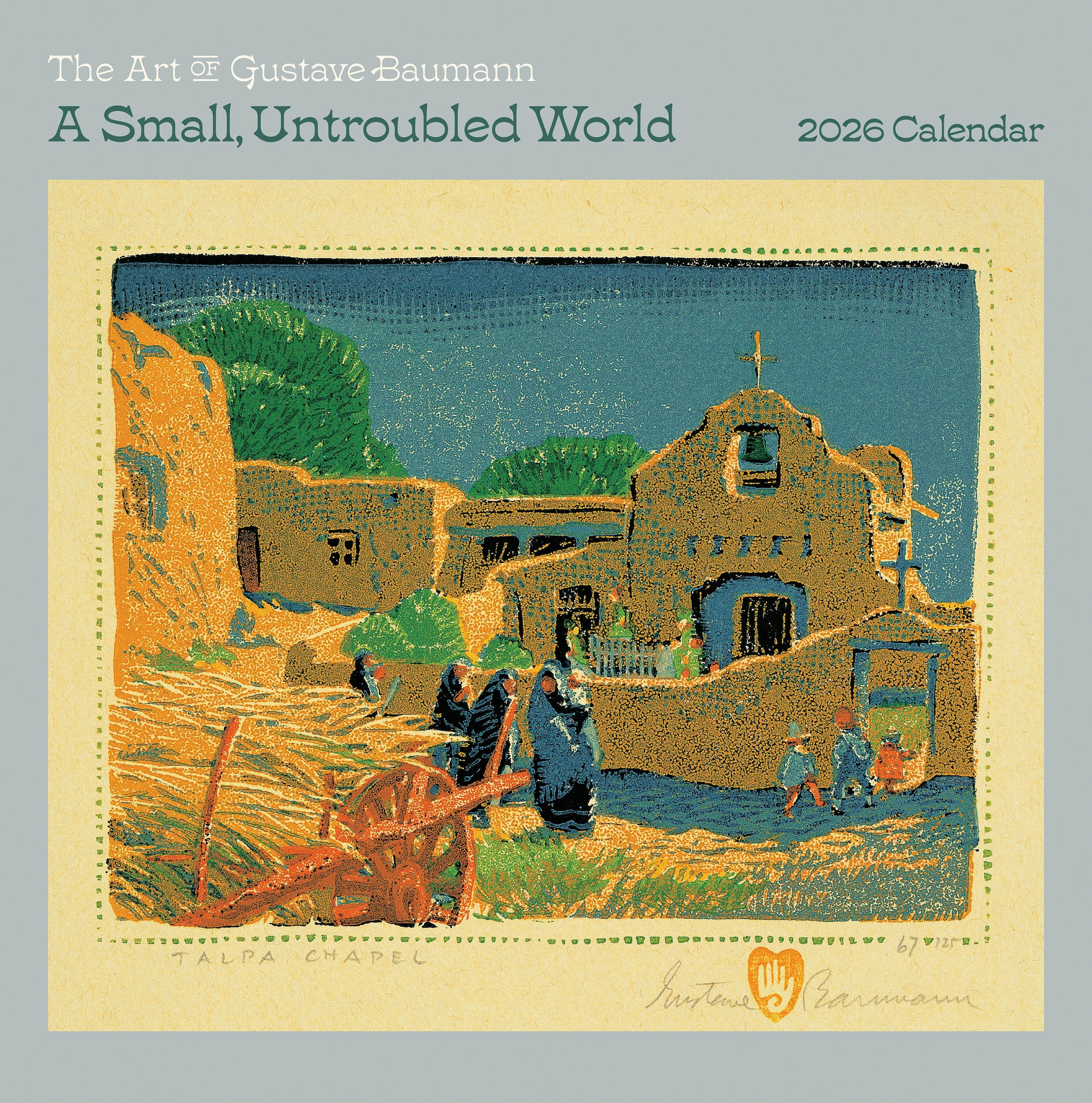 2026 A Small, Untroubled World: The Art of Gustave Baumann - Square Wall Calendar