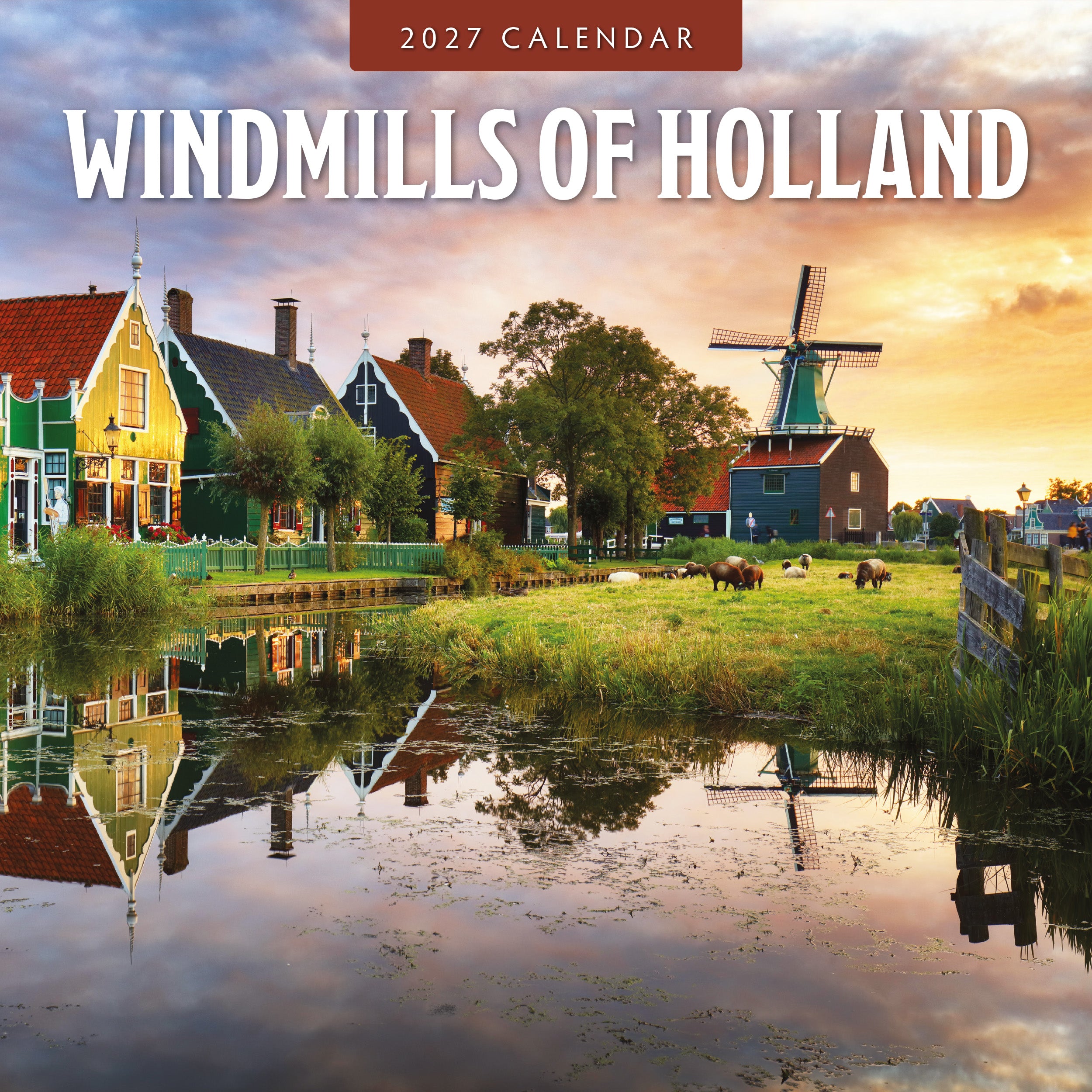 2027 Windmills of Holland - Square Wall Calendar