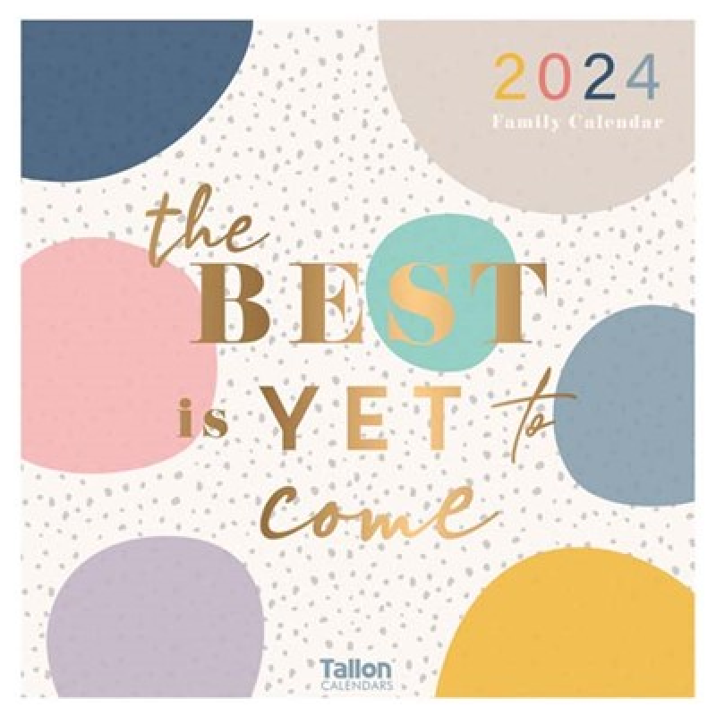 2024 The Best is Yet to Come Family Organiser - Square Wall Calendar  SOLD OUT