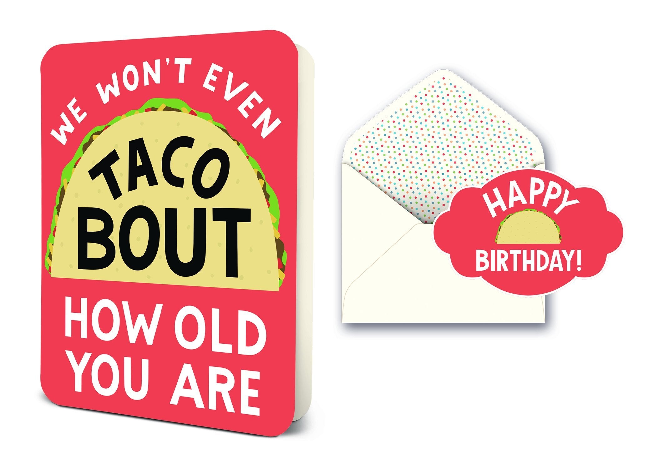 We Won't Even Taco Bout How Old You Are - Greeting Card Greeting Card Orange Circle Studio