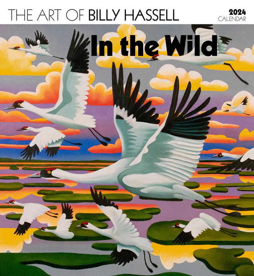 2024 In the Wild: The Art of Billy Hassell - Square Wall Calendar  SOLD OUT