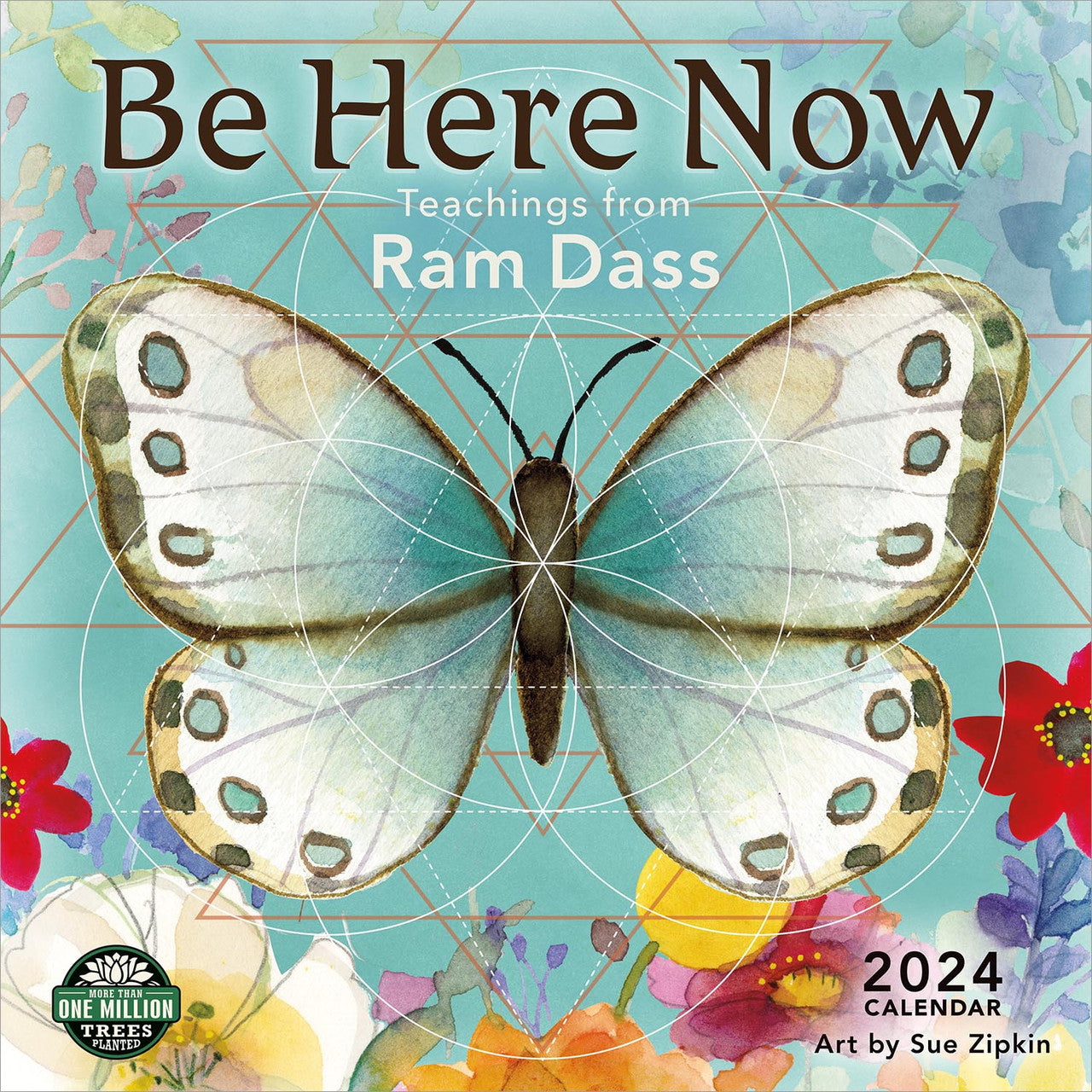 2024 Be Here Now - Square Wall Calendar  SOLD OUT